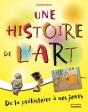 Une Histoire De L'Art ; De La Préhistoire À Nos Jours - Preview