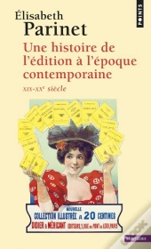 Une Histoire De L'Édition À L'Époque Contemporaine