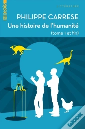 Une Histoire De L'Humanité, Tome 1 Et Fin