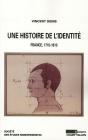 Une Histoire De L'Identité ; Individu, Identité Et Identification En France (1715-1815) - Preview