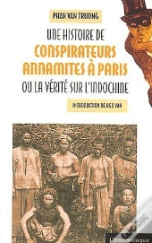 Une Histoire Des Conspirateurs Annamites À Paris
