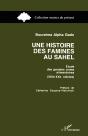 Une Histoire Des Famines Au Sahel : Étude Des Grandes Crises Alimentaires (Xixe-Xxe Siècles) - Preview