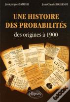 Une Histoire Des Probabilités Des Origines À 1900