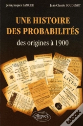 Une Histoire Des Probabilités Des Origines À 1900