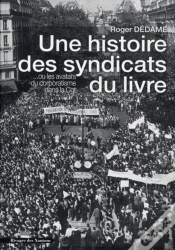 Capa do artigo Une Histoire Des Syndicats Du Livre... Ou Les Avatars Du Corporatisme Dans La Cgt