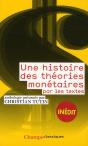 Une Histoire Des Théories Monétaires Par Les Textes - Preview