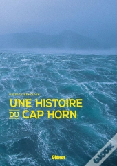 Une Histoire Du Cap Horn
