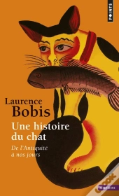 Une Histoire Du Chat ; De L'Antiquité À Nos Jours