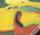 Une Histoire Du Cheval : Arts, Techniques, Société