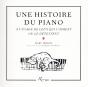 Une Histoire Du Piano À L'Usage De Ceux Qui L'Aiment Ou Le Détestent - Preview