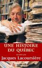 Une Histoire Du Québec Racontée Par Jacques Lacoursière - Preview