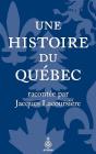 Une Histoire Du Québec Racontée Par Jacques Lacoursière - Preview