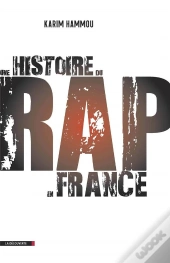 Une Histoire Du Rap En France
