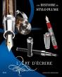 Une Histoire Du Stylo Plume, L'Art D'Ecrire - Preview
