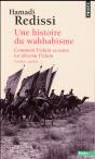 Une Histoire Du Wahhabisme ; Comment L'Islam Sectaire Est Devenu L'Islam - Preview