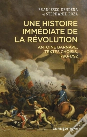 Capa do artigo Une Histoire Immédiate De La Révolution : Antoine Barnave, Textes Choisis, 1790-1792