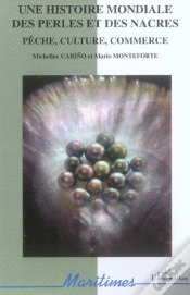 Capa do artigo Une Histoire Mondiale Des Perles Et Des Nacres : Pêche, Culture, Commerce