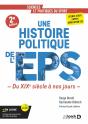 Une Histoire Politique De L'Eps : Du Xixe Siècle À Nos Jours - Licence Staps, Capeps, Agrégation D'Eps - Preview