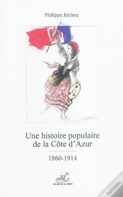 Capa do artigo Une Histoire Populaire De La Cote D'Azur ; 1860-1914