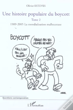 Capa do artigo Une Histoire Populaire Du Boycott T.2 ; 1989-2005, La Mondialisation Malheureuse