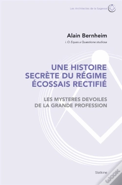 Capa do artigo Une Histoire Secrète Du Régime Écossais Rectifié ; Les Mystères Dévoilés De La Grande Profession