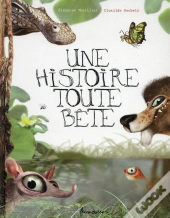 Une Histoire Toute Bête