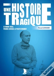 Capa do artigo Une Histoire Tragique : Pierre Bouillin Dit "Levegh" - Le Pilote Maudit