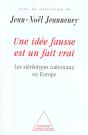 Une Idée Fausse Est Une Idée Vraie ; Les Stéréotypes Nationaux En Europe - Preview