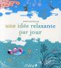 Une Idée Relaxante Par Jour - Preview