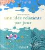 Une Idée Relaxante Par Jour - Preview