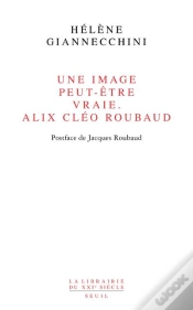 Capa do artigo Une Image Peut-Être Vraie ; Alix Cléo Roubaud
