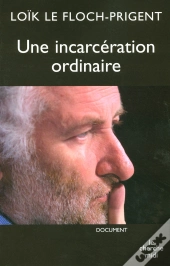 Une Incarceration Ordinaire
