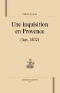 Une Inquisition En Provence (Apt, 1532) - Preview