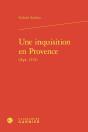 Une Inquisition En Provence (Apt, 1532) - Preview