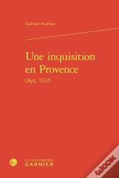 Une Inquisition En Provence (Apt, 1532)