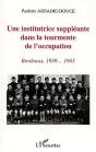 Une Institutrice Suppleante Dans La Tourmente De L'Occupation ; Bordeaux 1939-1945 - Preview