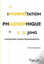 Une Interprétation Philosophique De C. G. Jung : L'Inconscient Comme Transcendantal