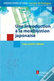 Une Introduction A La Moxibustion Japonaise