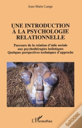 Une Introduction À La Psychologie Relationnelle : Quelquefois Perspectives Techniques D'Approche