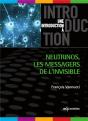 Une Introduction À : Neutrinos : Les Messagers De L'Invisible - Preview