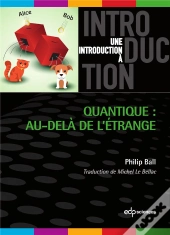 Une Introduction À : Quantique : Au-Delà De L'Étrange