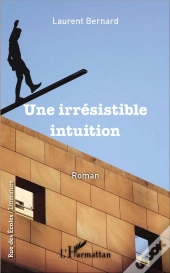 Une Irrésistible Intuition