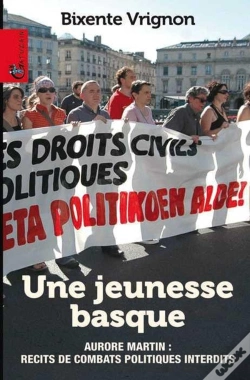 Capa do artigo Une Jeunesse Basque ; Aurore Martin : Récits De Combats Politiques Interdits