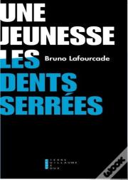 Une Jeunesse Les Dents Serrées