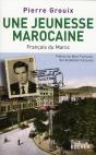 Une Jeunesse Marocaine ; L'Histoire Méconnue Des Pieds-Noirs Du Maroc - Preview