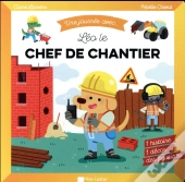 Une Journee Avec Leo, Le Chef De Chantier