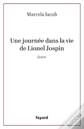 Une Journée Dans La Vie De Lionel Jospin