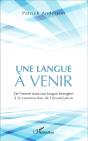 Une Langue À Venir ; De L'Entrée Dans Une Langue Étrangère À La Construction De L'Énonciation - Preview
