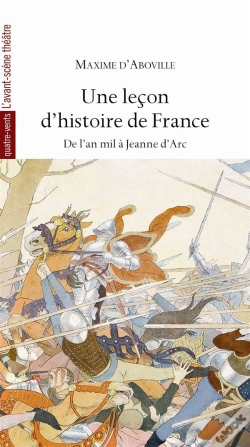 Capa do artigo Une Leçon D'Histoire De France ; De L'An Mil À Jeanne D'Arc