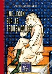 Une Leçon Sur Les Troubadours